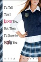 I'd Tell You I Love You
